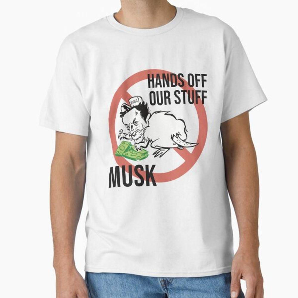 Hands Off Our Stuff Musk Awesome Shirt